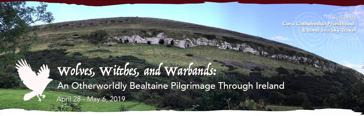 Land Sea Sky Travel presents: Wolves, Witches & Warbands - An Otherwordly Bealtaine Pilgrimage Through Ireland; 2019